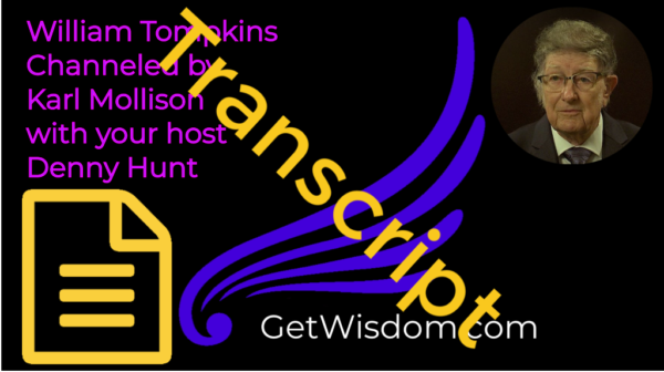 TRANSCRIPT - William Tompkins Channeled by Karl Mollison 07 Oct 2017