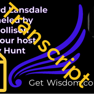 TRANSCRIPT - Edward Lansdale Channeled by Karl Mollison 10July2018