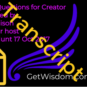 TRANSCRIPT - Viewer Questions for Creator Channeled by Karl Mollison 17Oct2017