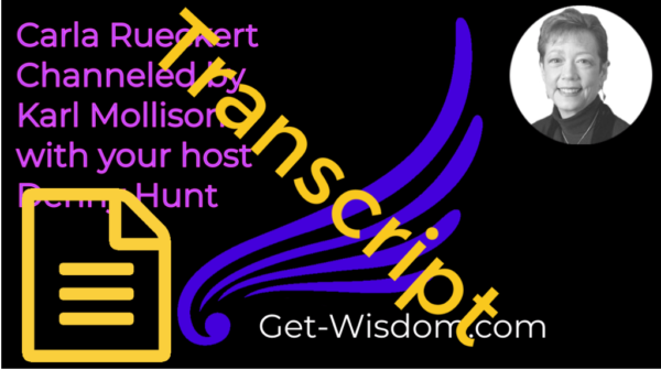 TRANSCRIPT - Carla Rueckert Channeled by Karl Mollison 30Oct2018