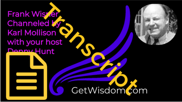 TRANSCRIPT - Frank Wisner Channeled by Karl Mollison 24April2017