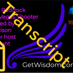 TRANSCRIPT - Stephen Paddock The Las Vegas Shooting Channeled by Karl Mollison 31 Oct 2017