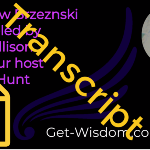 TRANSCRIPT - Zbigniew Brzezinski Channeled by Karl Mollison 28Nov2018