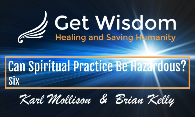 GetWisdom Radio Show Archive - Can Spiritual Practice Be Hazardous?