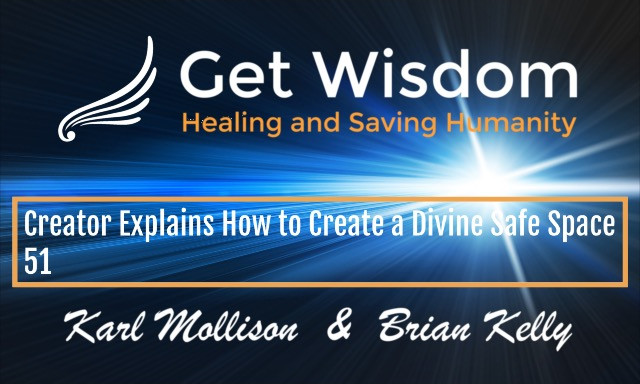 GetWisdom Radio Show - Creator Explains How to Create a Divine Safe Space 31JAN2020