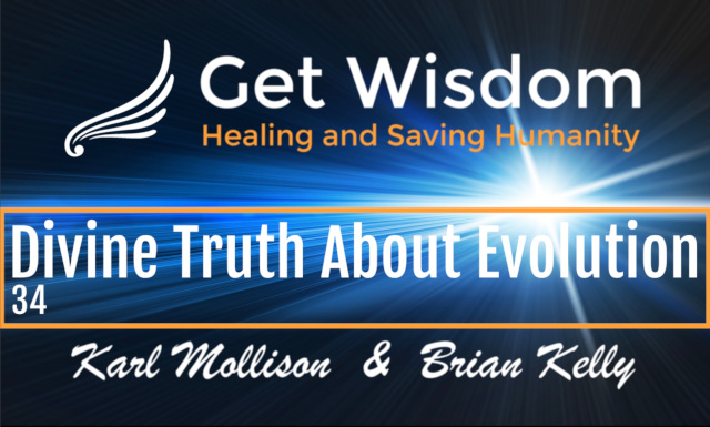 GetWisdom Radio Show - Divine Truth About Evolution 27SEP2019