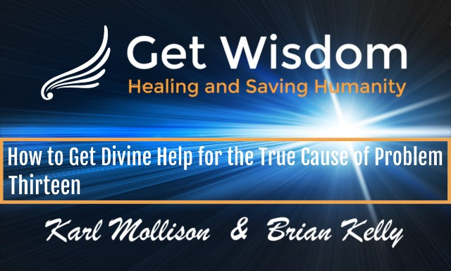 GetWisdom Radio Show - How to Get Divine Help for the True Cause of Problems