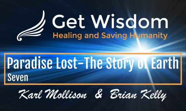 GetWisdom Radio Show - Paradise Lost-The Story of Earth