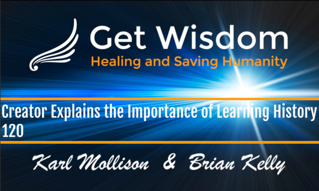 GetWisdom Radio Show - Creator Explains the Importance of Learning History 25JUN2021
