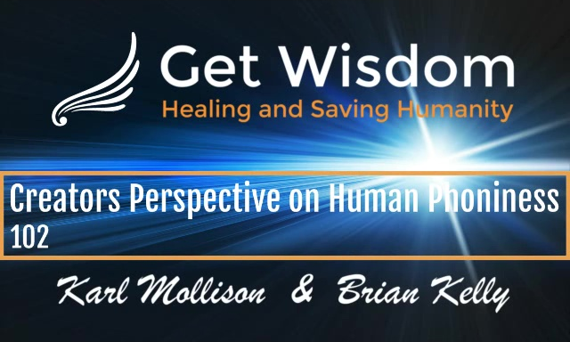 GetWisdom Radio Show - Creator’s Perspective on Human Phoniness 19FEB2021