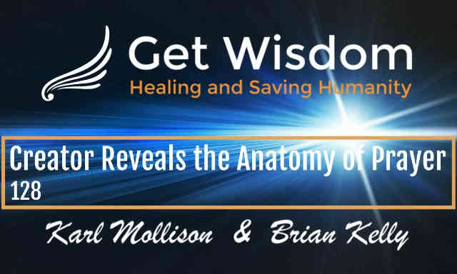 GetWisdom Radio Show - Creator Reveals the Anatomy of Prayer 20AUG2021