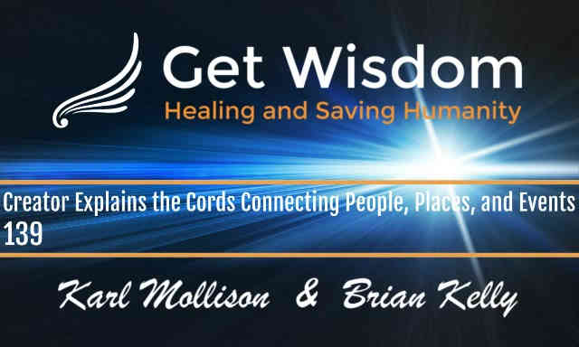 GetWisdom Radio Show - Creator Explains the Cords Connecting People, Places, and Events 5NOV2021
