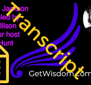 TRANSCRIPT - Michael Jackson Channeled by Karl Mollison 21May2019