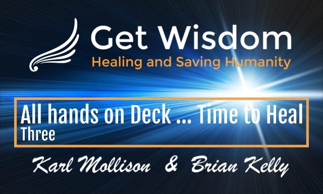GetWisdom Radio Show - All Hands On Deck - Time to Heal!